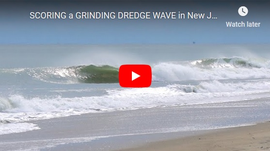 SCORING a GRINDING DREDGE WAVE in New Jersey