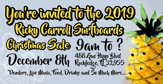 The 2019 Ricky Carroll Surfboards Christmas Sale / Party