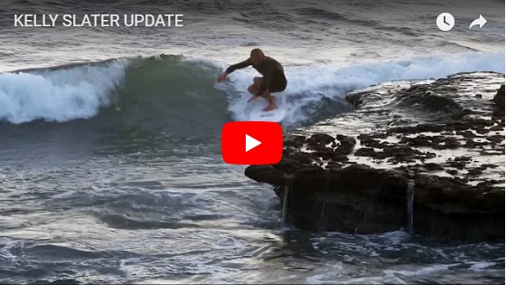 KELLY SLATER UPDATE