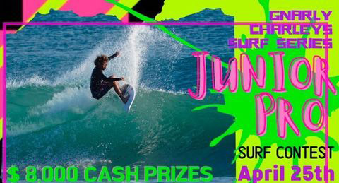 Gnarly Charley's Grom Surf Series - Junior Pro April 25th