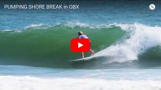 PUMPING SHORE BREAK in OBX