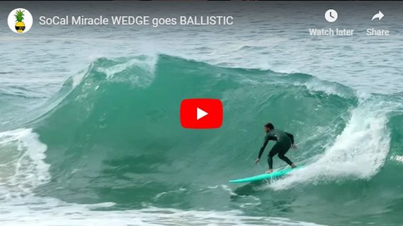 SoCal Miracle WEDGE goes BALLISTIC
